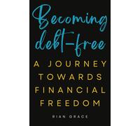 Rian Grace Becoming Debt-free (Copertina rigida)