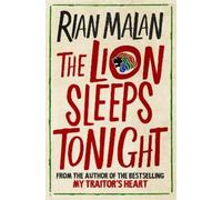 Rian Malan The Lion Sleeps Tonight (Copertina rigida)
