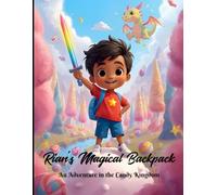 Rian’s Magical Backpack: An Adventure in the Candy Kingdom