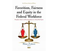 Rian Zuberi Favoritism, Fairness & Equity in the Federal Work (Copertina rigida)