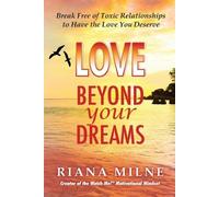 Riana Cert Coach Milne Love Beyond Your Dreams (Tascabile)