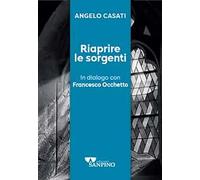 Riaprire le sorgenti. In dialogo con Francesco Occhetto