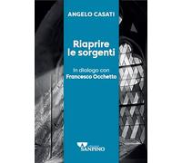 Riaprire le sorgenti. In dialogo con Francesco Occhetto