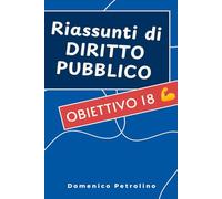 RIASSUNTI DI DIRITTO PUBBLICO: Obiettivo 18 :)