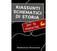 RIASSUNTI SCHEMATICI DI STORIA PER LA MATURITÀ