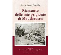 Riassunto delle mie prigioni di Mauthausen