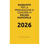 Riassunto per la preparazione ai concorsi in Polizia Municipale