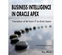 Riaz Ahmed Business Intelligence in Oracle APEX (Tascabile)