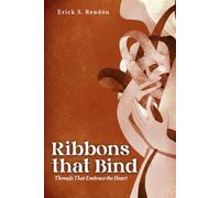 Ribbons that Bind: Threads That Embrace the Heart