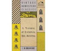 Ribeaucourt, C. De A Manual Of Rational Bee-Keeping Book NUOVO