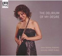 Ribeiro, Ana Maria - The Delirium of My Desire