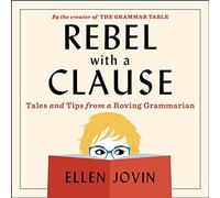 Ribelle con una clausola: Racconti e suggerimenti da un grammatico in rotta