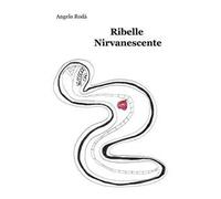Ribelle nirvanescente