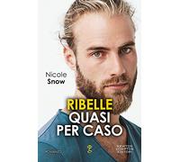Ribelle quasi per caso