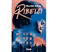 Ribelli - Marilù Oliva - 2023