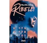 Ribelli - Marilù Oliva - 2023