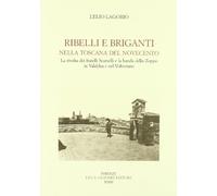 Ribelli e briganti nella Toscana del Novecento. La rivolta dei fratelli Sc...
