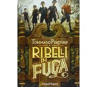 Ribelli in fuga
