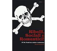 Ribelli, sociali e romantici. FC St. Pauli tra calcio e resistenza