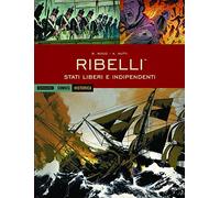 Ribelli. Stati liberi e indipendenti: 63