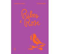 RIBES E ROSE. EDIZ. A COLORI - BORGHI ENRICA - MARINONIBOOKS