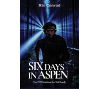 Ric Conrad Six Days in Aspen (Tascabile) Hunt for Ted Bundy