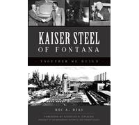 Ric Dias Kaiser Steel of Fontana (Tascabile)