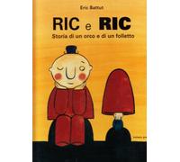 Ric e Ric. Storia di un orco e di un folletto