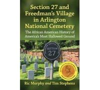 Ric Murphy Timo Section 27 and Freedman's Village in Arlington Natio (Tascabile)