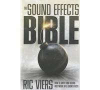 Ric Viers Sound Effects Bible (Copertina rigida)