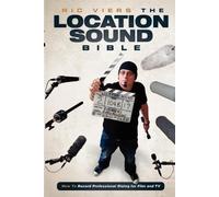 Ric Viers The Location Sound Bible (Tascabile)