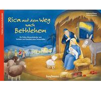 Rica auf dem Weg nach Bethlehem: Ein Folien-Adventskalender zum Vorlesen und Gestalten eines Fensterbildes