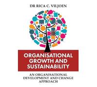 Rica C Viljoen Organisational Growth and Sustainability (Tascabile)