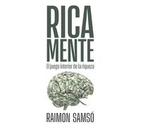 Raimon Samsó Rica Mente (Tascabile) Libertad Financiera