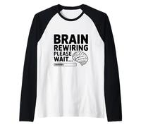 Ricablaggio del Cervello Attendere Prego Mindfulness Humor Maglia con Maniche Raglan