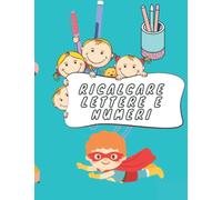 Ricalcare lettere e numeri: lettere e numeri per bambini da ricalcare formato A4 prescolare cancellabile