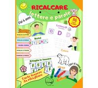 Ricalcare lettere e parole: libro prescolare per bambini dai 4 anni, con tante attività, lettere e parole da ripassare, disegni da colorare e tessere ... e a scrivere. Alfabeto completo per bambini