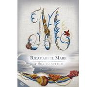 Libri Elisabetta Sforza - Ricamare Il Mare-A Sea To Stitch. Ediz. Bilingue