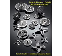 Ricambi Tritacarne Elettrico Reber Piastre e Coltelli tutte le dimensioni