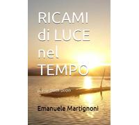 RICAMI di LUCE nel TEMPO: poesie 2019-2020
