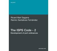 Ricard Mari Sagarr The ISPS Code - 2. Development of Port Ordinance (Tascabile)