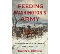 Ricardo A. Herrera Feeding Washington's Army (Tascabile)
