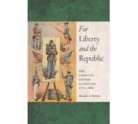 Ricardo A. Herrera For Liberty and the Republic (Tascabile) Warfare and Culture