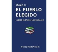 Ricardo Beleta Guasch Quién es El Pueblo Elegido (Tascabile)