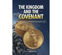 Ricardo C Taylor The Kingdom and The Covenant (Tascabile)