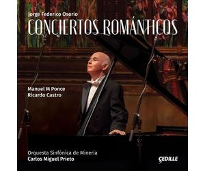 Ricardo Castro Jorge Federico Osorio: Conciertos Románticos (CD) Album
