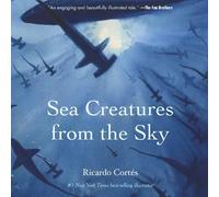 Ricardo Cortes Sea Creatures from the Sky (Copertina rigida)