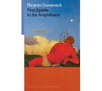 Ricardo Domeneck First Epistle to the Amphibians (Tascabile)