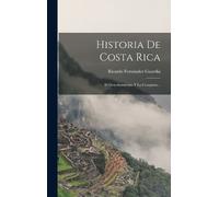 Ricardo Fernández Guardia Historia De Costa Rica (Copertina rigida)