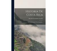 Ricardo Fernández Guardia Historia De Costa Rica (Tascabile)
